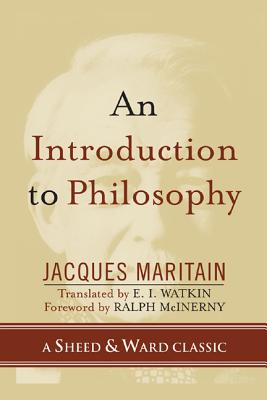An Introduction to Philosophy (A Sheed & Ward Classic)