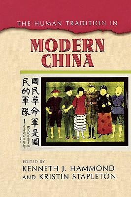 The Human Tradition in Modern China (The Human Tradition around the World series)