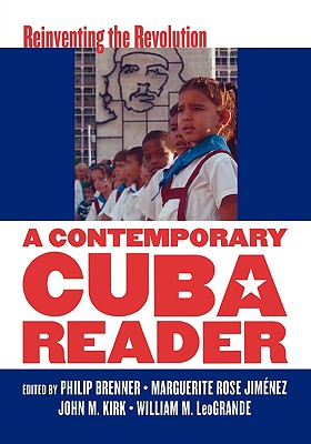 Image for A Contemporary Cuba Reader: Reinventing the Revolution