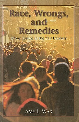 Image for Race, Wrongs, and Remedies: Group Justice in the 21st Century (Hoover Studies in Politics, Economics, and Society)