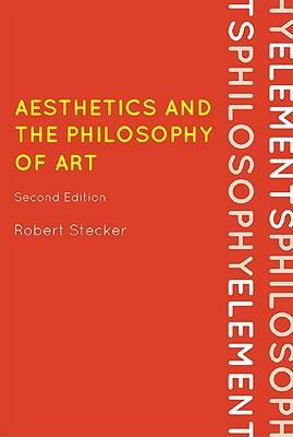 Aesthetics and the Philosophy of Art: An Introduction (Elements of Philosophy)