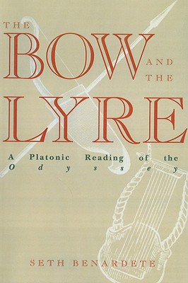 The Bow and the Lyre A Platonic Reading of the Odyssey