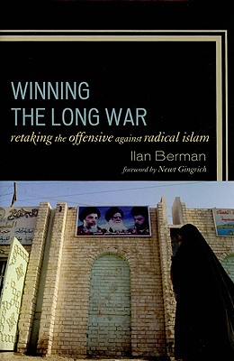 Winning the Long War: Retaking the Offensive against Radical Islam