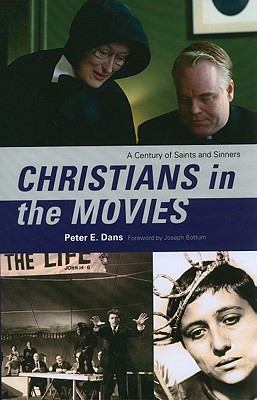 Image for Christians in the Movies: A Century of Saints and Sinners (Sheed & Ward Books) Christians in the Movies: A Century of Saints and Sinners (Sheed & Ward Books)
