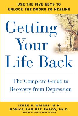 Image for Getting Your Life Back: The Complete Guide to Recovery from Depression Getting Your Life Back: The Complete Guide to Recovery from Depression