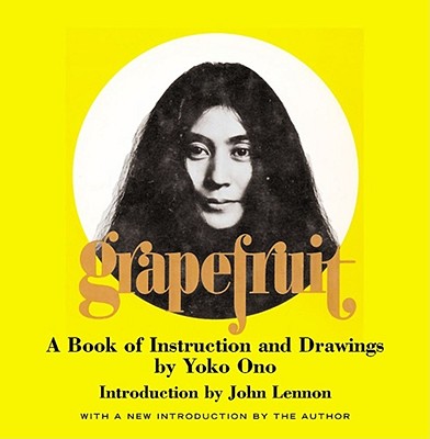 Grapefruit: A Book of Instruction and Drawings