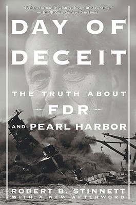 DAY OF DECEIT: THE TRUTH ABOUT FDR AND PEARL HARBOR