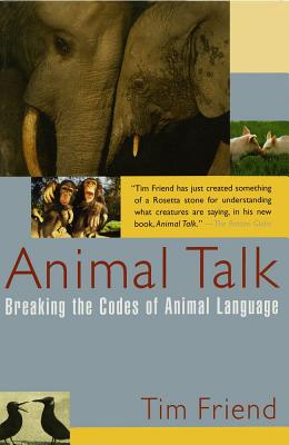 Image for Animal Talk: Breaking the Codes of Animal Language Animal Talk: Breaking the Codes of Animal Language