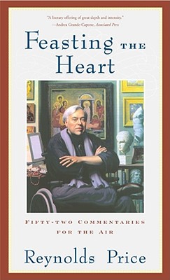 Image for Feasting the Heart: Fifty-two Commentaries for the Air Feasting the Heart: Fifty-two Commentaries for the Air