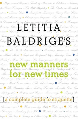 Image for Letitia Baldrige's New Manners for New Times: A Complete Guide to Etiquette