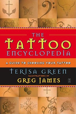 Image for The Tattoo Encyclopedia: A Guide to Choosing Your Tattoo