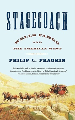 Stagecoach: Wells Fargo and the American West
