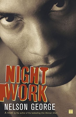 Night Work: A Novel