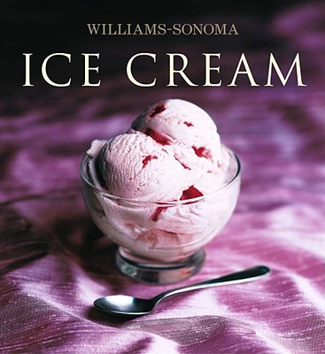Image for Williams-Sonoma Collection: Ice Cream Williams-Sonoma Collection: Ice Cream