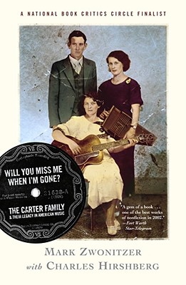 Will You Miss Me When I'm Gone The Carter Family & Their Legacy in American Music