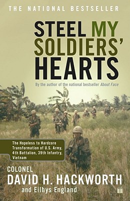 Steel My Soldiers' Hearts: The Hopeless to Hardcore Transformation of U.S. Army, 4th Battalion, 39th Infantry, Vietnam
