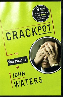 Crackpot: The Obsessions of