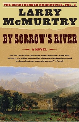 By Sorrow's River: A Novel (Berrybender Narratives)