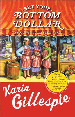 Bet Your Bottom Dollar: A Bottom Dollar Girls Novel