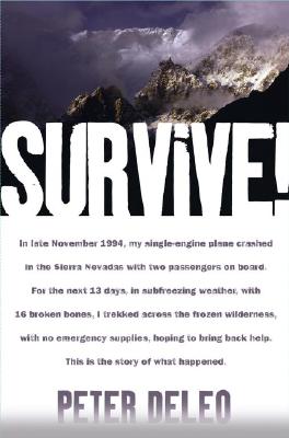 Survive!: My Fight for Life in the High Sierras