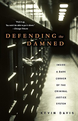 Defending the Damned: Inside A Dark Corner of the Criminal Justice System
