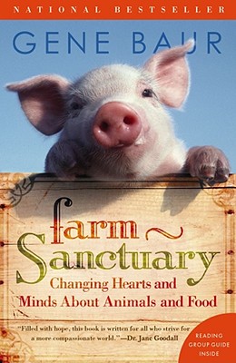 Image for Farm Sanctuary: Changing Hearts and Minds About Animals and Food