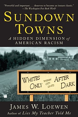 Image for Sundown Towns A Hidden Dimension of American Racism Sundown Towns A Hidden Dimension of American Racism