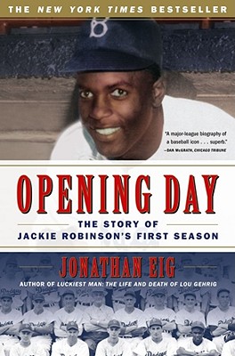 Opening Day: The Story of Jackie Robinson's First Season