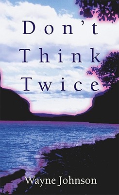 Don'T Think Twice