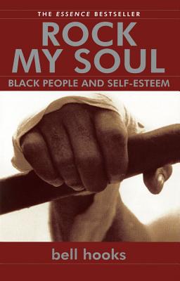 Image for Rock My Soul: Black People and Self-Esteem