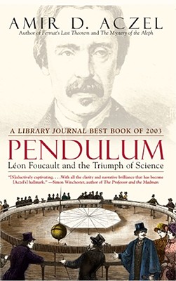 Image for Pendulum: Leon Foucault and the Triumph of Science