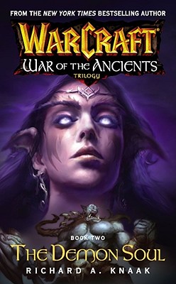Image for Warcraft: War Of The Ancients #2: The Demon Soul