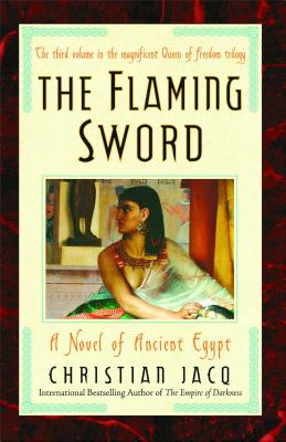 The Flaming Sword: A Novel of Ancient Egypt (Queen of Freedom Trilogy)