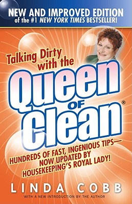 Talking Dirty With the Queen of Clean: Second Edition
