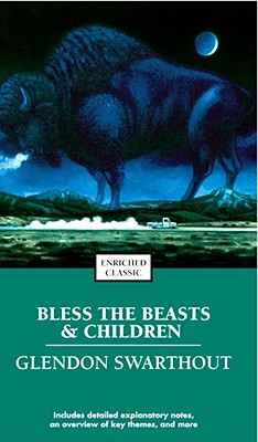 Bless the Beasts & Children (Enriched Classics)