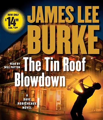 The Tin Roof Blowdown: A Dave Robicheaux Novel