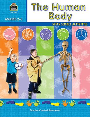 Image for The Human Body: Super Science Activities The Human Body: Super Science Activities