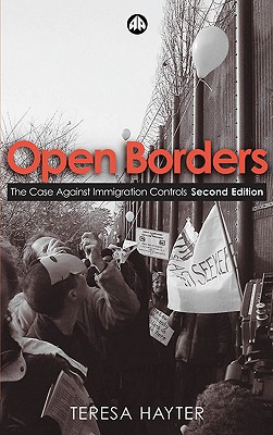 Open Borders - Second Edition: The Case Against Immigration Controls