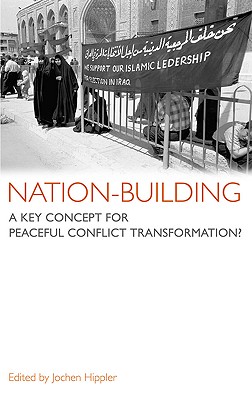 Nation-Building: A Key Concept For Peaceful Conflict Transformation