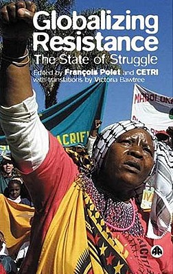 Globalizing Resistance: The State of Struggle