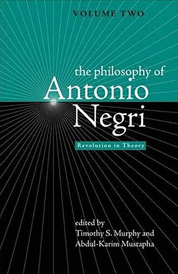 Image for The Philosophy of Antonio Negri, Volume Two: Revolution in Theory
