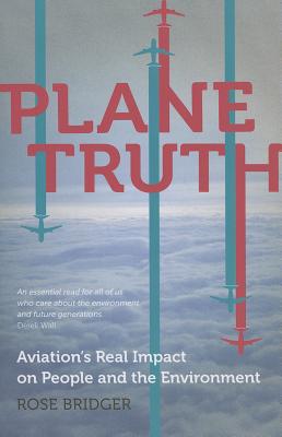 Plane Truth: Aviation's Real Impact on People and the Environment