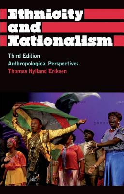 Ethnicity and Nationalism: Anthropological Perspectives (Anthropology, Culture and Society)