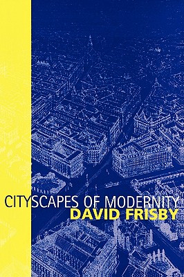 Cityscapes of Modernity: Critical Explorations