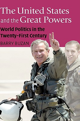 The United States and the Great Powers: World Politics in the Twenty-First Century