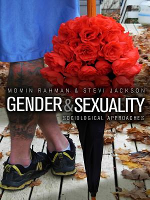 Gender and Sexuality : A Sociological Approach