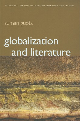 Globalization and Literature (Themes in 20th and 21st Century Literature)