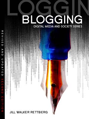 Blogging (Digital Media and Society)