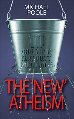 The New Atheism: 10 Arguments That Don't Hold Water