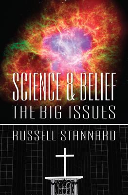 Science and Belief: The Big Issues [Paperback] Stannard, Prof Russell